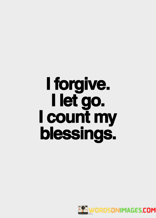 I-Forgive-I-Let-Go-I-Count-My-Blessings-Quotes