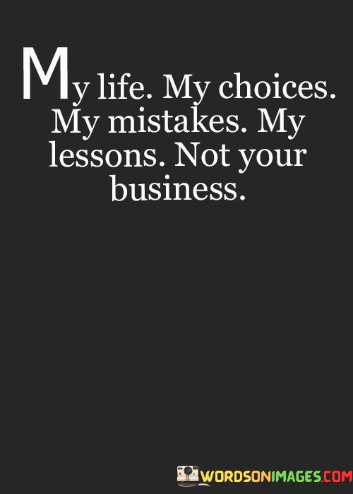 My-Life-My-Choices-My-Mistakes-My-Lessons-Quotes.jpeg