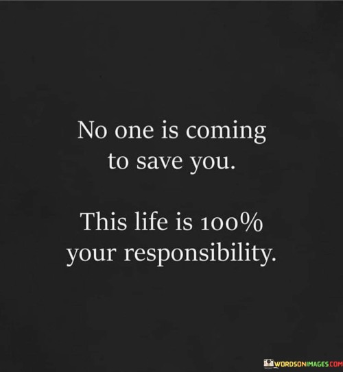 No One Is Coming To Save You This Life Quotes