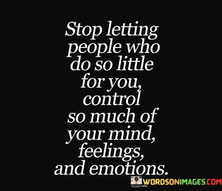 Stop-Letting-People-Who-Do-So-Little-For-You-Control-So-Much-Quotes.jpeg