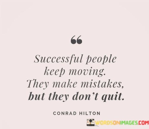 Successful-People-Keep-Moving-They-Make-Mistakes-Quotes.jpeg