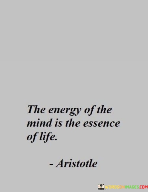 The-Energy-Of-The-Mind-Is-The-Essence-Of-Life-Quotes.jpeg