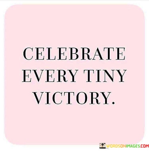 Celebrate-Every-Tiny-Victory.jpeg