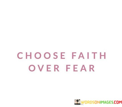 Choose-Faith-Over-Fear-Quotes.jpeg