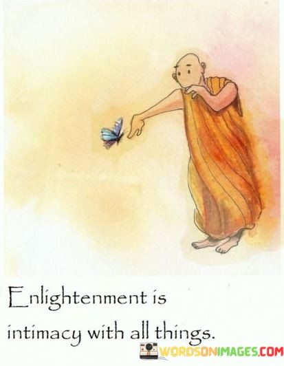 Enlightenment-Is-Intimacy-With-All-Quotes.jpeg