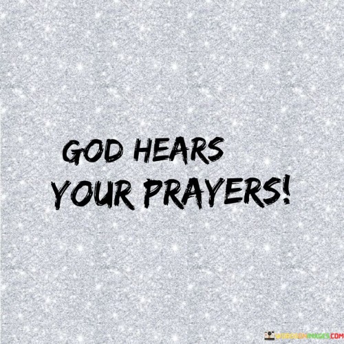 God-Hears-Your-Prayers-Quotes.jpeg