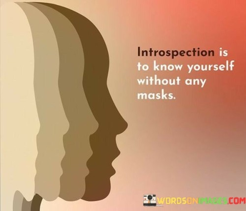 Introspection-Is-To-Know-Yourself-Quotes.jpeg