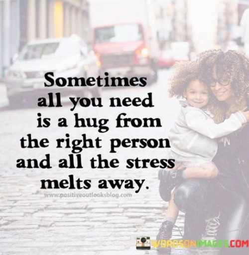 Sometimes All You Need Is A Hug From Quotes
