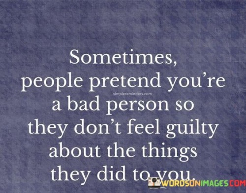 Sometimes-People-Pretend-Youre-A-Bad-Person-Quotes