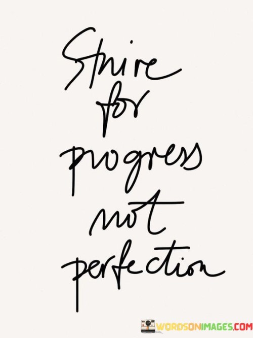 Strive-For-Progress-Not-Prefection-Quotes.jpeg