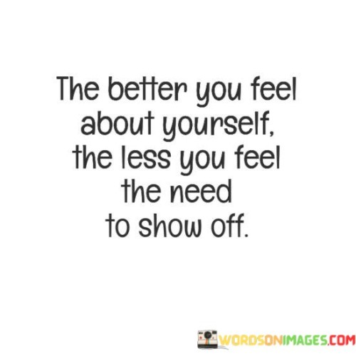 The Better You Feel About Yourself Quotes