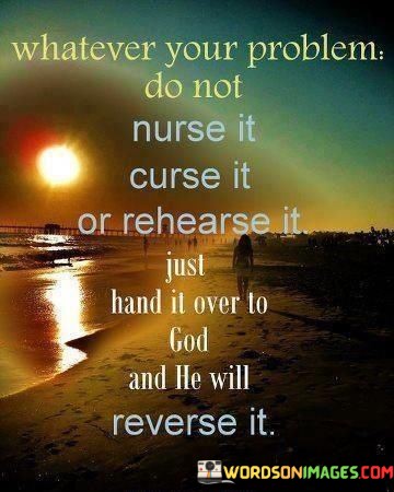 Whatever-Your-Problem-Do-Not-Nurse-Quotes.jpeg
