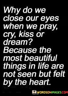 Why-Do-We-Close-Our-Eyes-When-We-Pray-Cry-Kiss-Quotes.jpeg