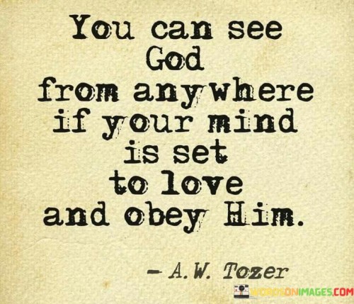 You Can See God From Anywhere If Your Quotes