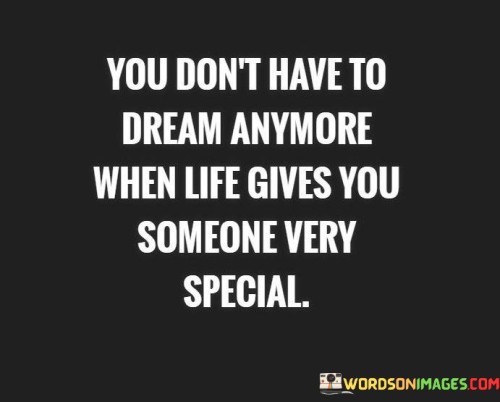 You Don't Have To Dream Anymore Quotes