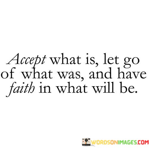 Accept-What-Is-Let-Go-Of-What-Was-And-Quotes.jpeg