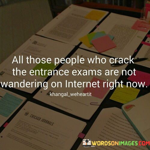 All-Those-People-Who-Crack-The-Entrance-Exams-Quotes.jpeg