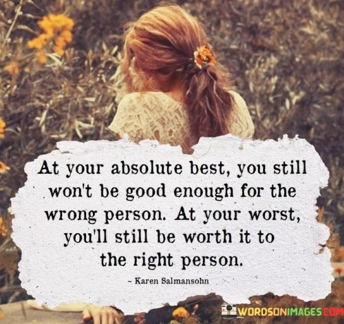 At Your Absolute Best You Still Won't Be Good Quotes