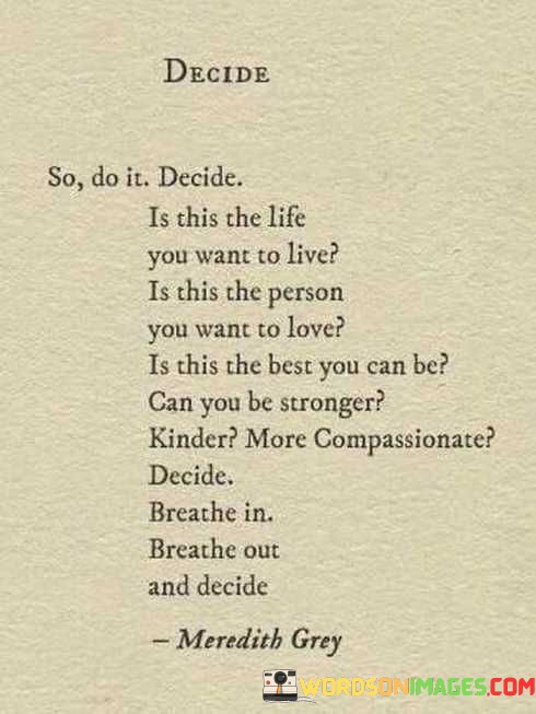 Decide-So-Do-It-Decide-Is-This-The-Life-Quotes.jpeg