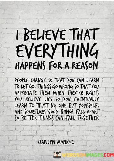 I-Believe-That-Everything-Happens-For-A-Reason-People-Quotes.jpeg