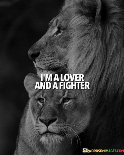 I'm A Lover And Fighter Quotes