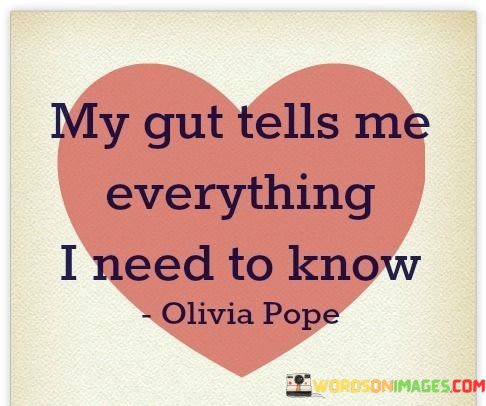 My-Gut-Tells-Me-Everything-I-Need-To-Know-Quotes