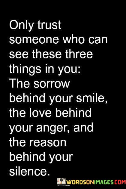 Only-Trust-Someone-Who-Can-See-These-Three-Things-Quotes.jpeg