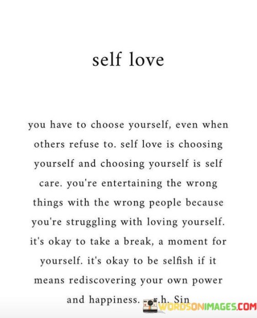 Self Love You Have To Choose Yourself Even When Quotes