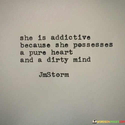 She-Is-Addictive-Because-She-Possesses-A-Pure-Heart-And-Quotes.jpeg
