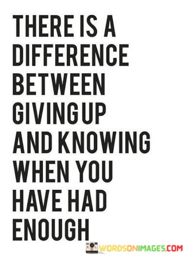 There-Is-A-Difference-Between-Giving-Up-And-Knowing-Quotes2369254ea2aa4b24.jpeg