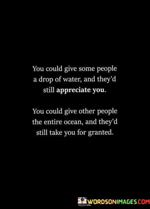 You-Could-Give-Some-People-A-Drop-Of-Water-Quotes.jpeg