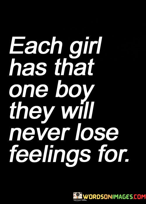 Each-Girl-Has-That-One-Boy-They-Will-Never-Lose-Quotes.jpeg