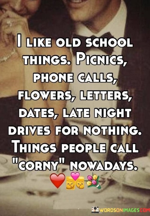 I-Like-Old-School-Things-Picnics-Phone-Calls-Flowers-Quotes.jpeg