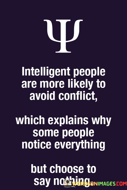 Intelligent-People-Are-More-Likely-To-Avoid-Conflict-Quotes.jpeg