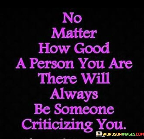 No-Matter-How-Good-A-Person-You-Are-Quotes41b34c558e409978