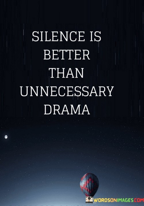 Silence-Is-Better-Than-Unnecessary-Drama-Quotes.jpeg