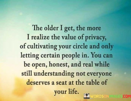 The-Older-I-Get-The-More-I-Realize-The-Value-Quotes