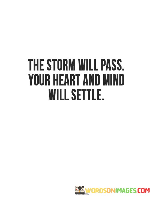 The-Storm-Will-Pass-Your-Heart-And-Mind-Quotes.jpeg