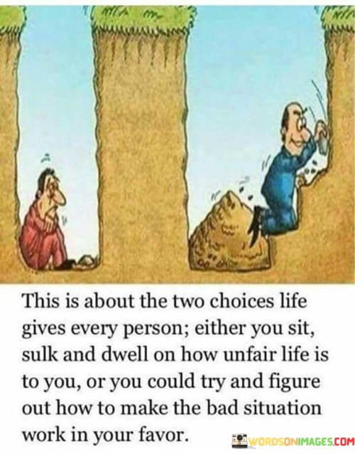 This Is About The Two Choices Life Quotes