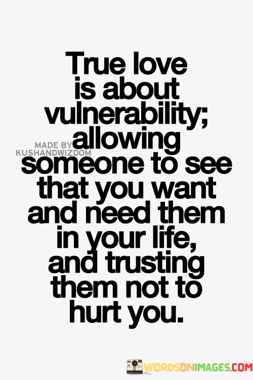 True-Love-Is-About-Vulnerability-Allowing-Someone-Quotes.jpeg