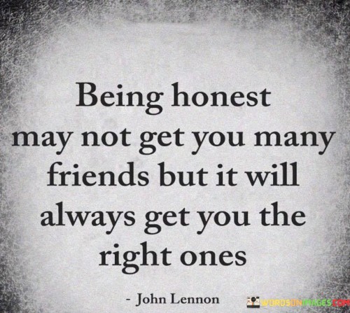 Being-Honest-May-Not-Get-You-Many-Friends-But-Quotes.jpeg