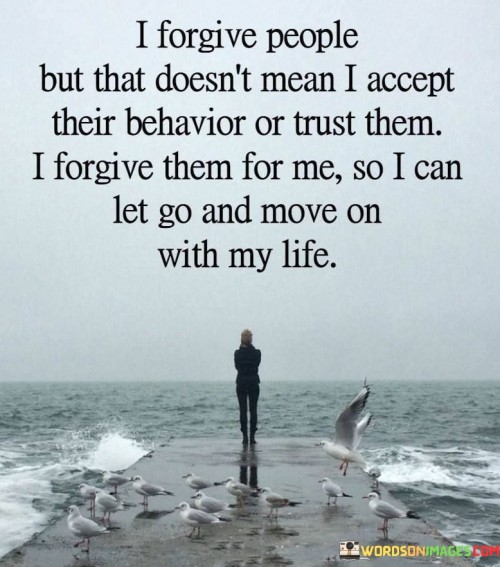 I-Forgive-People-But-That-Doesnt-Mean-I-Accept-Quotes.jpeg