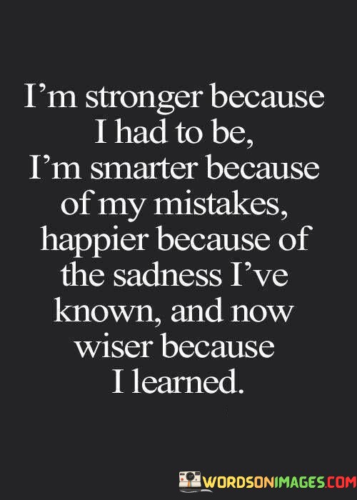 Im-Stronger-Because-I-Had-To-Be-Quotes.jpeg