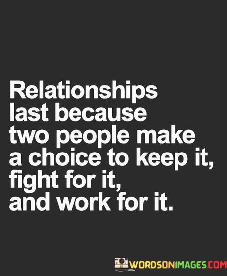 Relationships-Last-Because-Two-People-Make-A-Choice-To-Keep-Quotes.jpeg