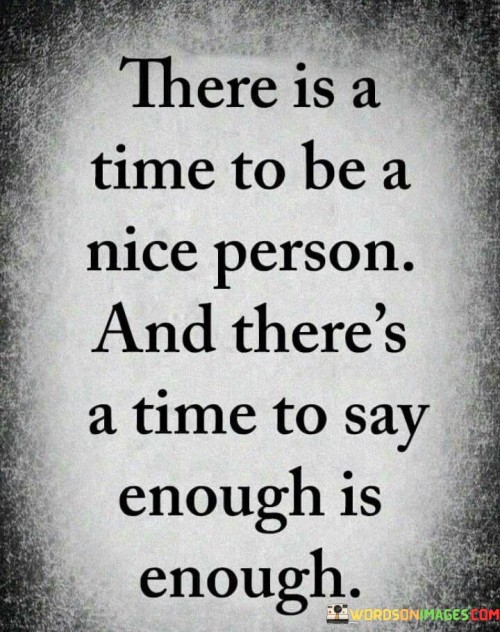 There-Is-A-Time-To-Be-A-Nice-Person-Quotes.jpeg
