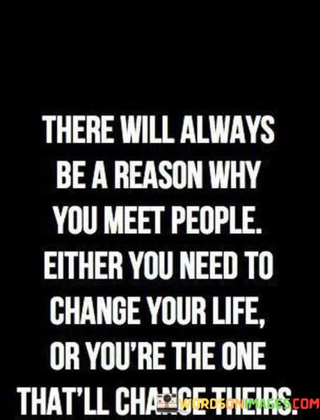 There-Will-Always-Be-A-Reason-Why-You-Meet-Quotes.jpeg