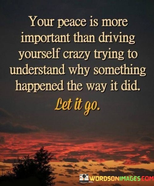 Your-Peace-Is-More-Important-Than-Driving-Yourself-Quotes.jpeg