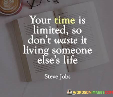 Your-Time-Is-Limited-So-Dont-Waste-It-Quotes.jpeg
