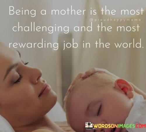 Being-A-Mother-Is-The-Most-Challenging-And-The-Most-Rewarding-Quotes.jpeg