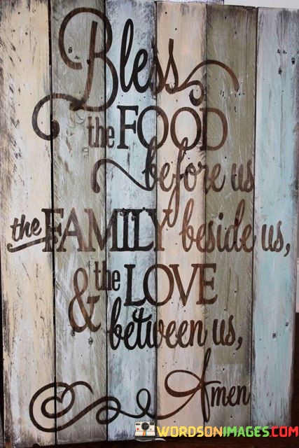 Bless In Food Before Us The Family Beside Quotes